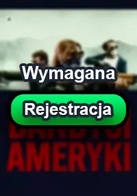 Zalukaj - Bandyci Ameryki z roku 2023. Zobacz gdzie obejrzeć